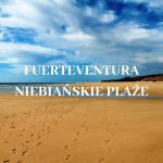 Plaże na wyspie Fuerteventura