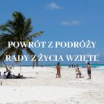 Rady na Powrót z podróży