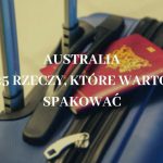 Rzeczy które warto spakować w podróż do Australii