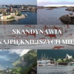Najpiękniejsze miejsca w Skandynawii