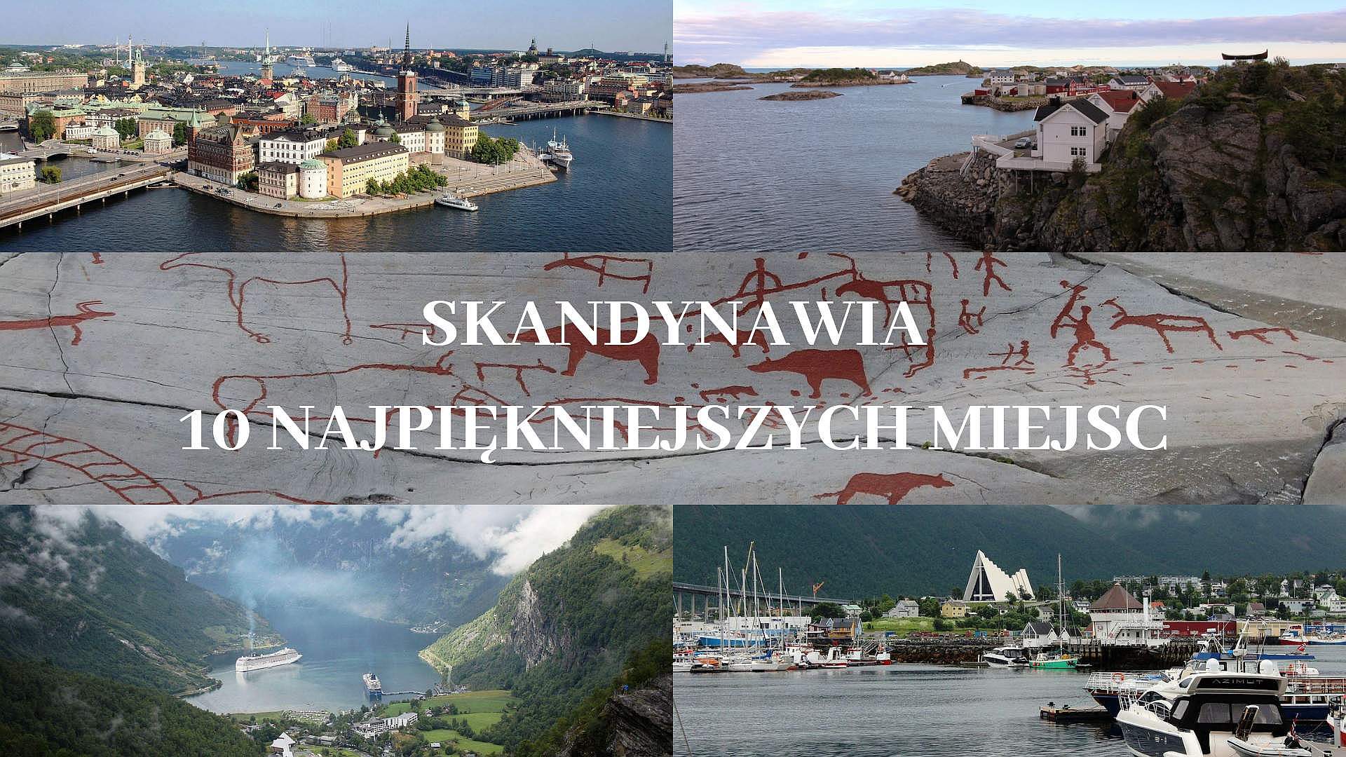 Skandynawia 10 najpiękniejszych miejsc