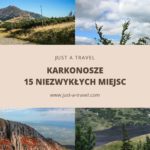 15 niezwykłych miejsc, które musisz zobaczyć w Karkonoszach