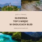 Słowenia na własną rękę: 5 miejsc w okolicach Bled, które musisz odwiedzić! Słowenia na własną rękę - Bled - 5 TOP miejsc